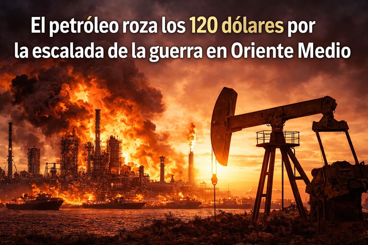 El precio del petróleo de dispara hasta los 120 dólares